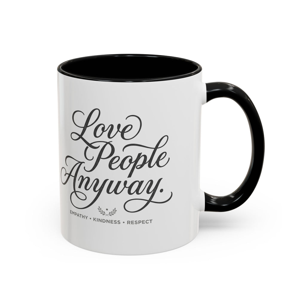 Love People Anyway Accent Coffee Mug | Inspirational Ceramic Mug | Faith Freedom Creations