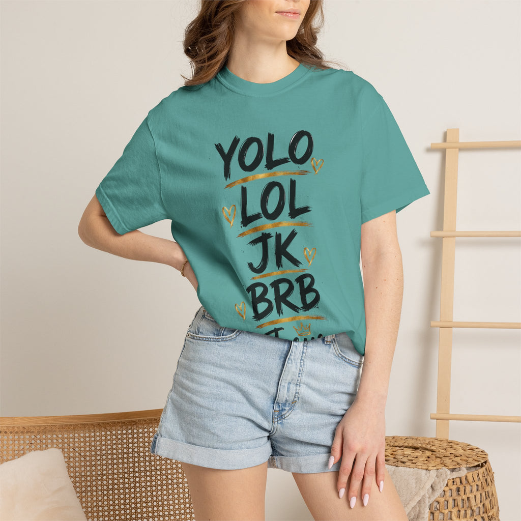 YOLO LOL JK BRB ~Jesus T-Shirt | Comfort Colors® Christian Graphic Tee