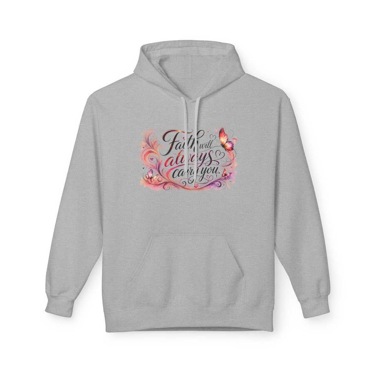 A light gray pullover hoodie with a front graphic that reads 'Faith will always carry you' in black script, decorated with pink, purple, and orange floral swirls and butterflies, shown on a plain white background.