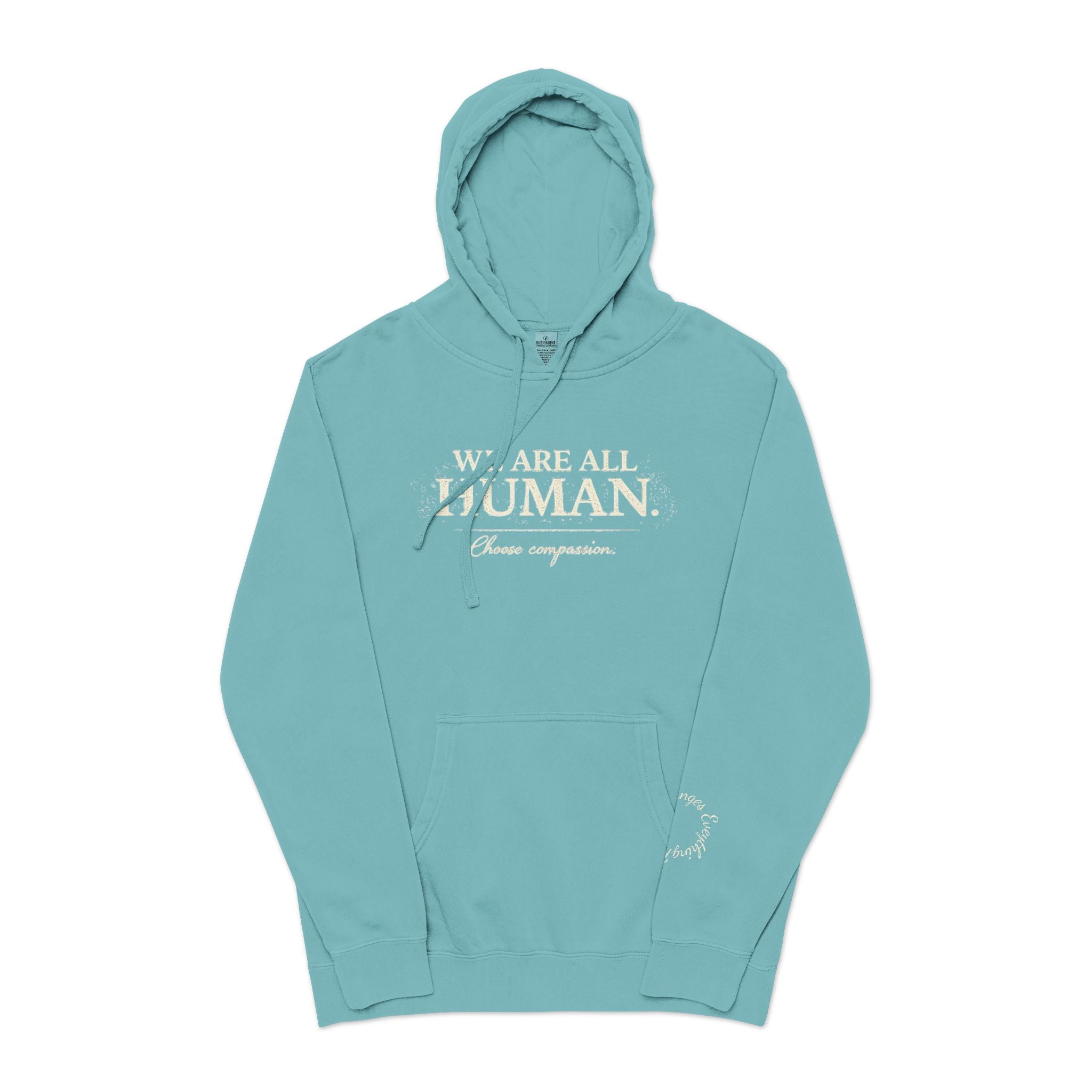 “We Are All Human” Pigment-Dyed Hoodie – Inclusive Comfort Pullover | Inspirational Minimalist Hoodie