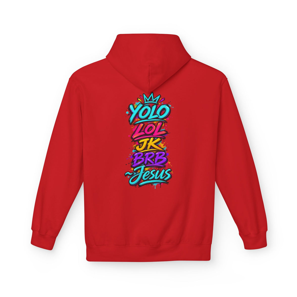 YOLO LOL JK BRB Jesus Hoodie | Neon Christian Graffiti Gildan Softstyle Pullover| Unisex