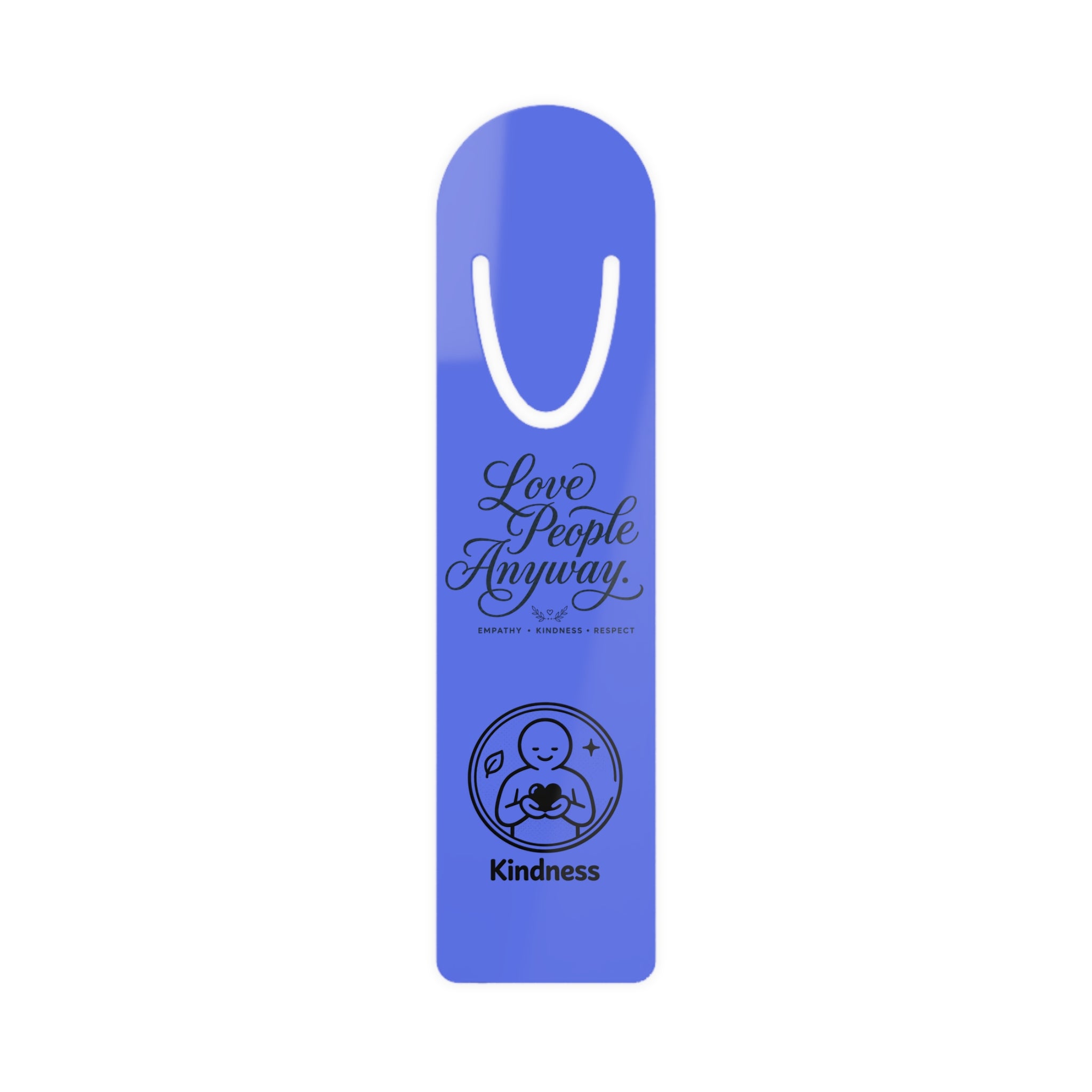 Inspirational aluminum bookmark featuring the message “Love People Anyway” with vibrant artwork, brushed metal backing, rounded edges, and secure page-holding slot for books, journals, and devotionals.