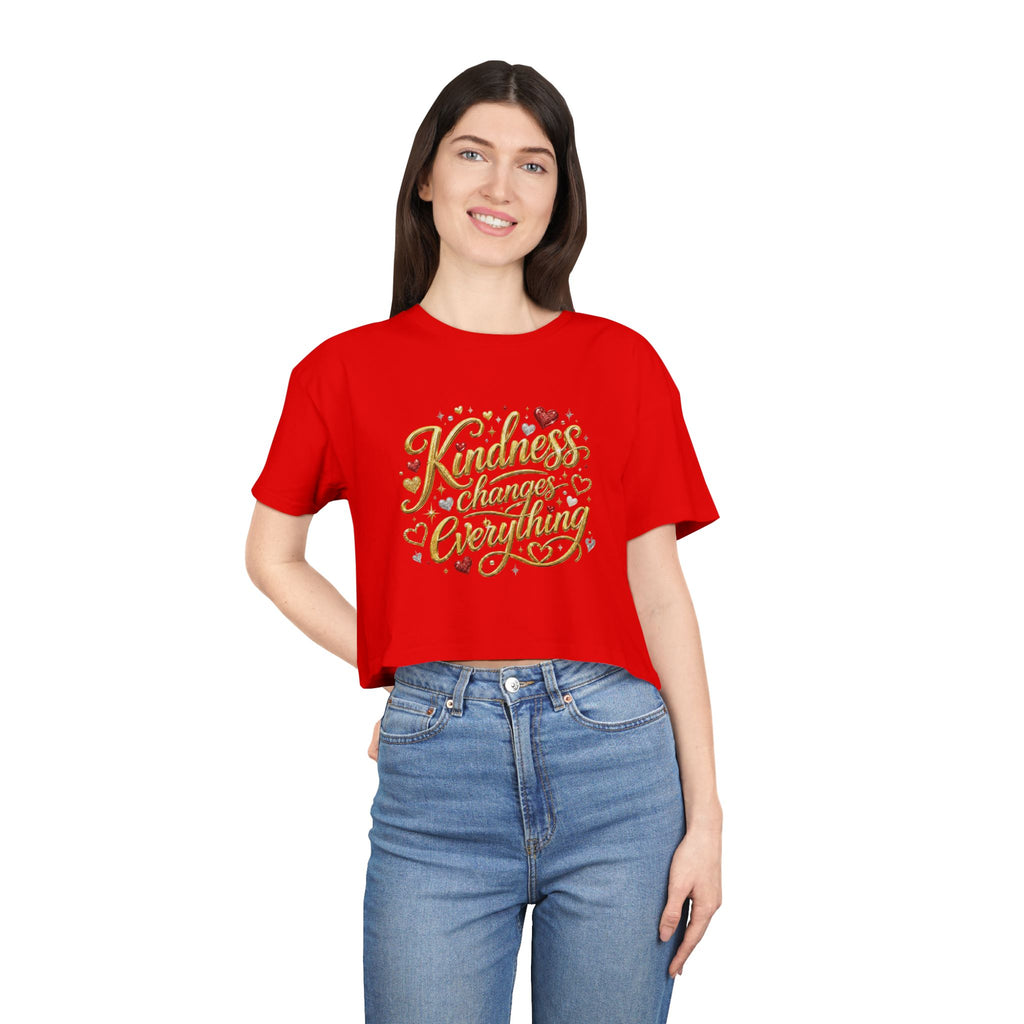 Kindness Changes Everything Crop Tee | Inspirational Women’s Cropped T-Shirt | Soft Casual Graphic Top