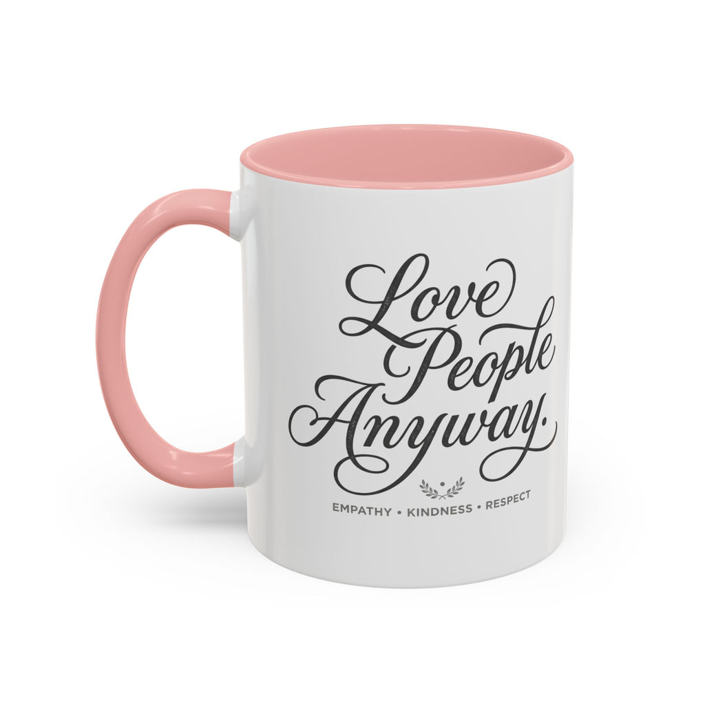 Love People Anyway Accent Coffee Mug | Inspirational Ceramic Mug | Faith Freedom Creations