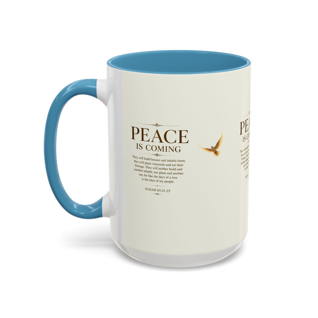 Peace Is Coming Accent Coffee Mug | Isaiah 65:21-25 Christian Mug | Inspirational Faith Gift