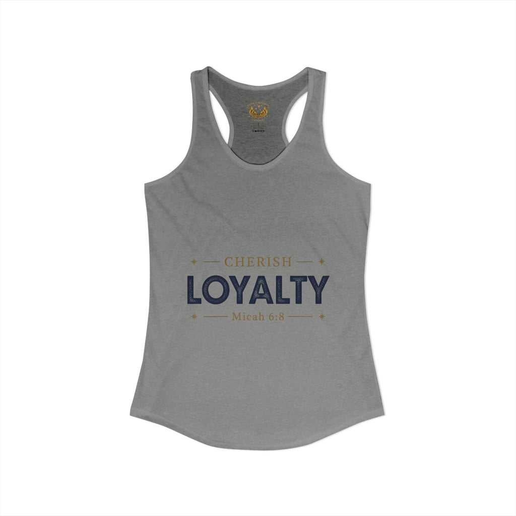 Cherish Loyalty – Women’s Racerback Tank | Inspirational Faith Graphic