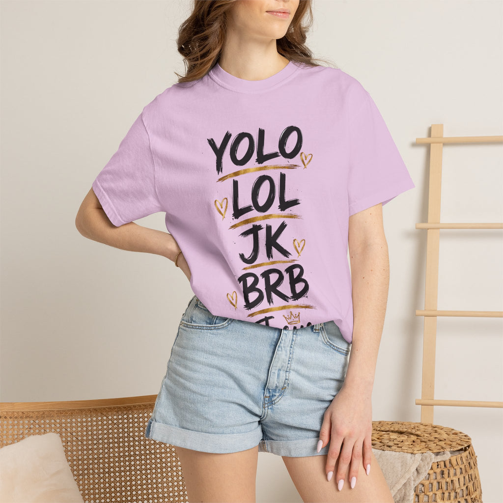 YOLO LOL JK BRB ~Jesus T-Shirt | Comfort Colors® Christian Graphic Tee