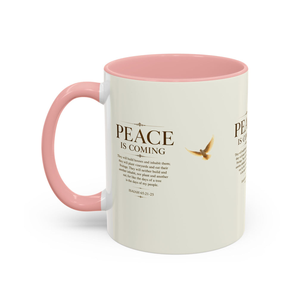 Peace Is Coming Accent Coffee Mug | Isaiah 65:21-25 Christian Mug | Inspirational Faith Gift