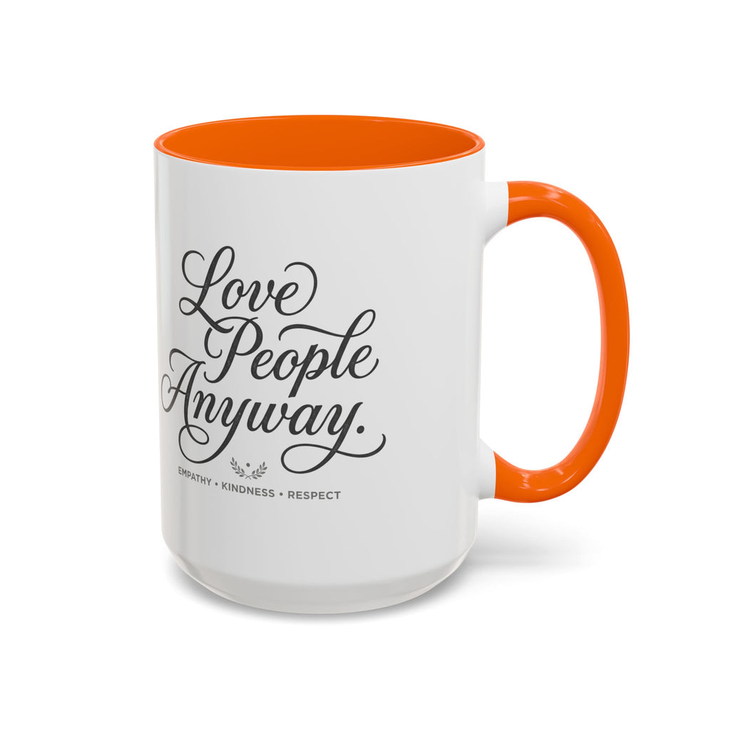 Love People Anyway Accent Coffee Mug | Inspirational Ceramic Mug | Faith Freedom Creations