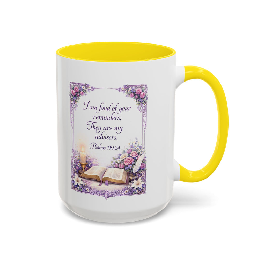 Psalms 119:24 Coffee Mug | I Am Fond of Your Reminders Mug | Inspirational Christian Gift