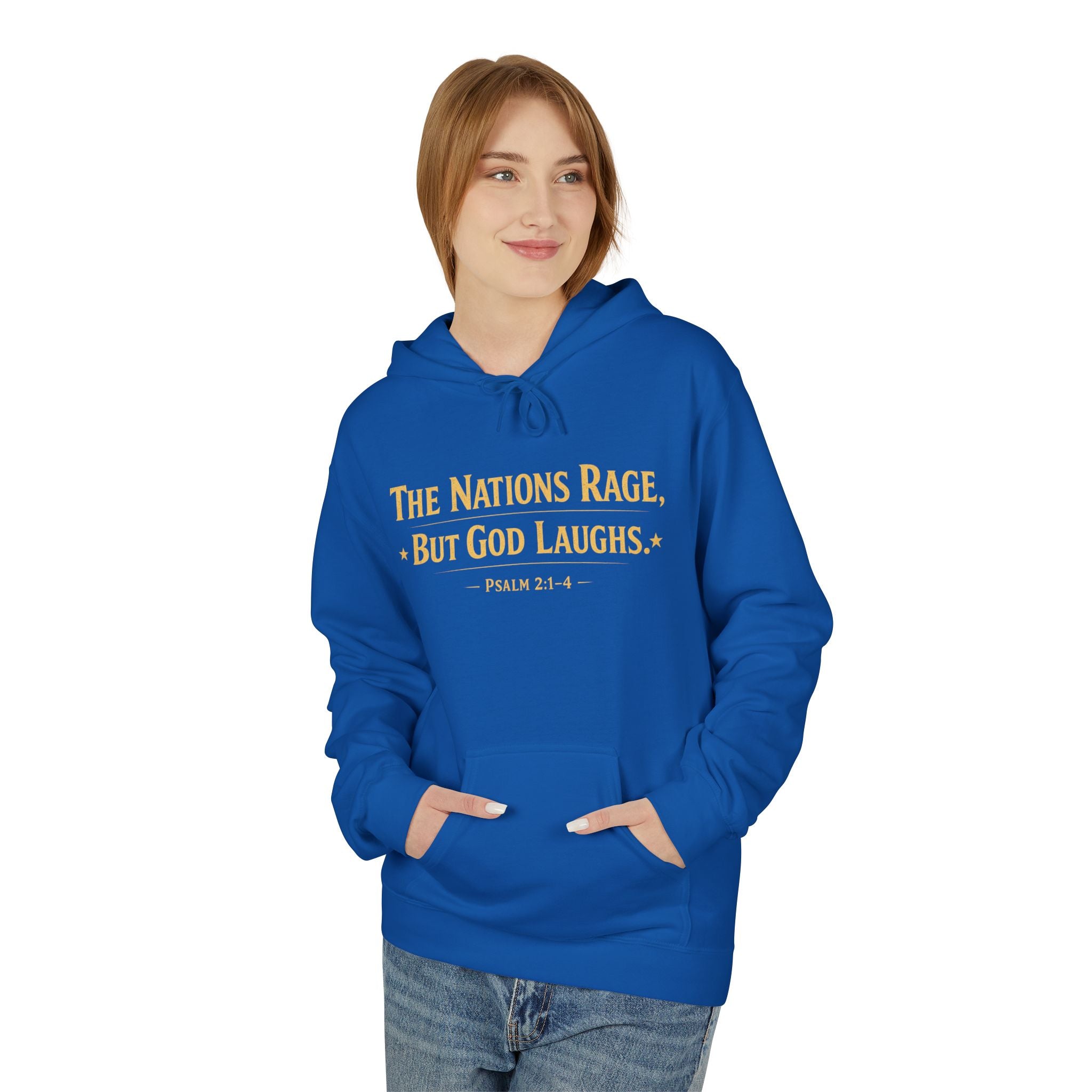 The Nations Rage – Hoodie | “But God Laughs” Scripture Pullover