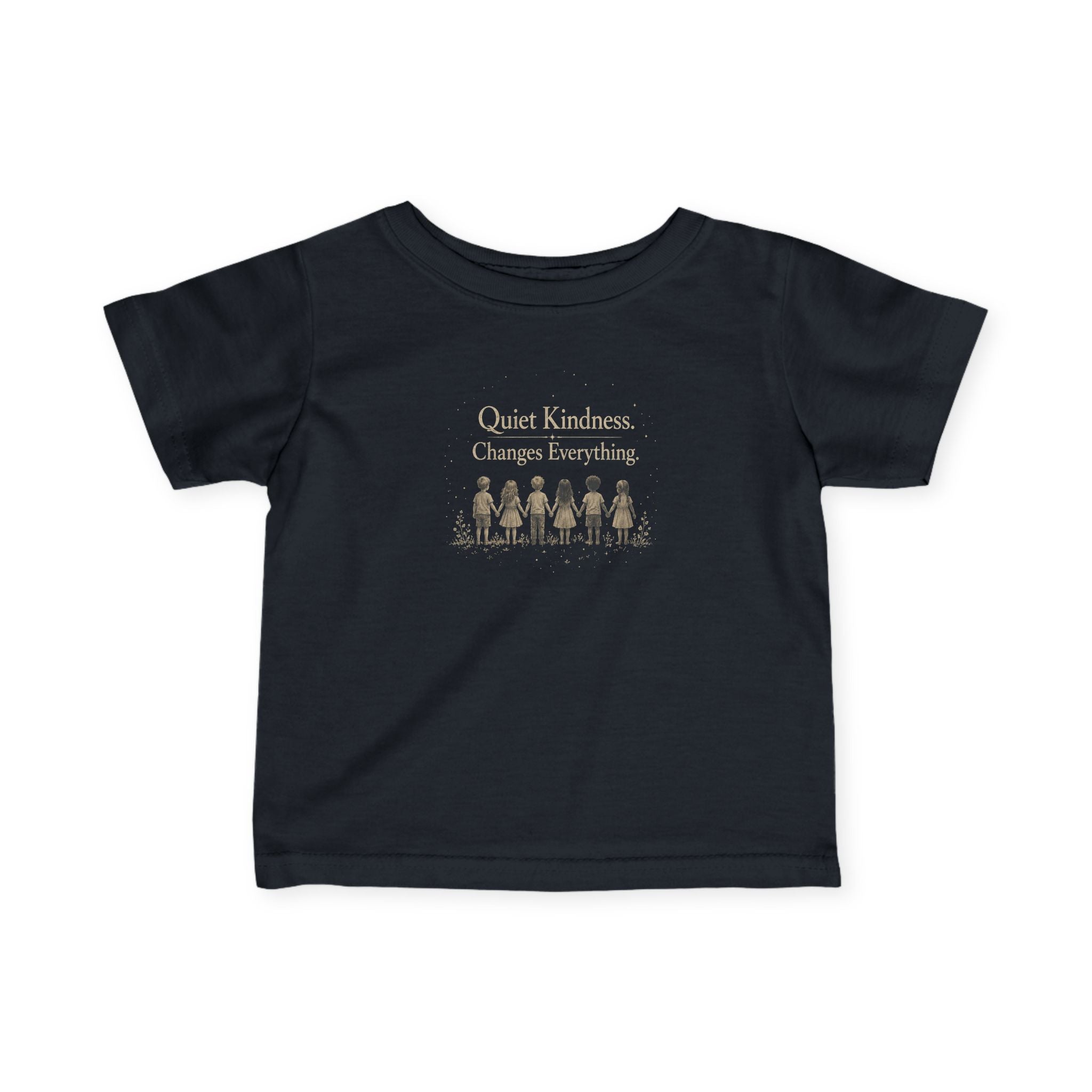 Quiet Kindness Changes Everything Infant Tee | Baby Inspirational Shirt | Soft Cotton Baby T-Shirt