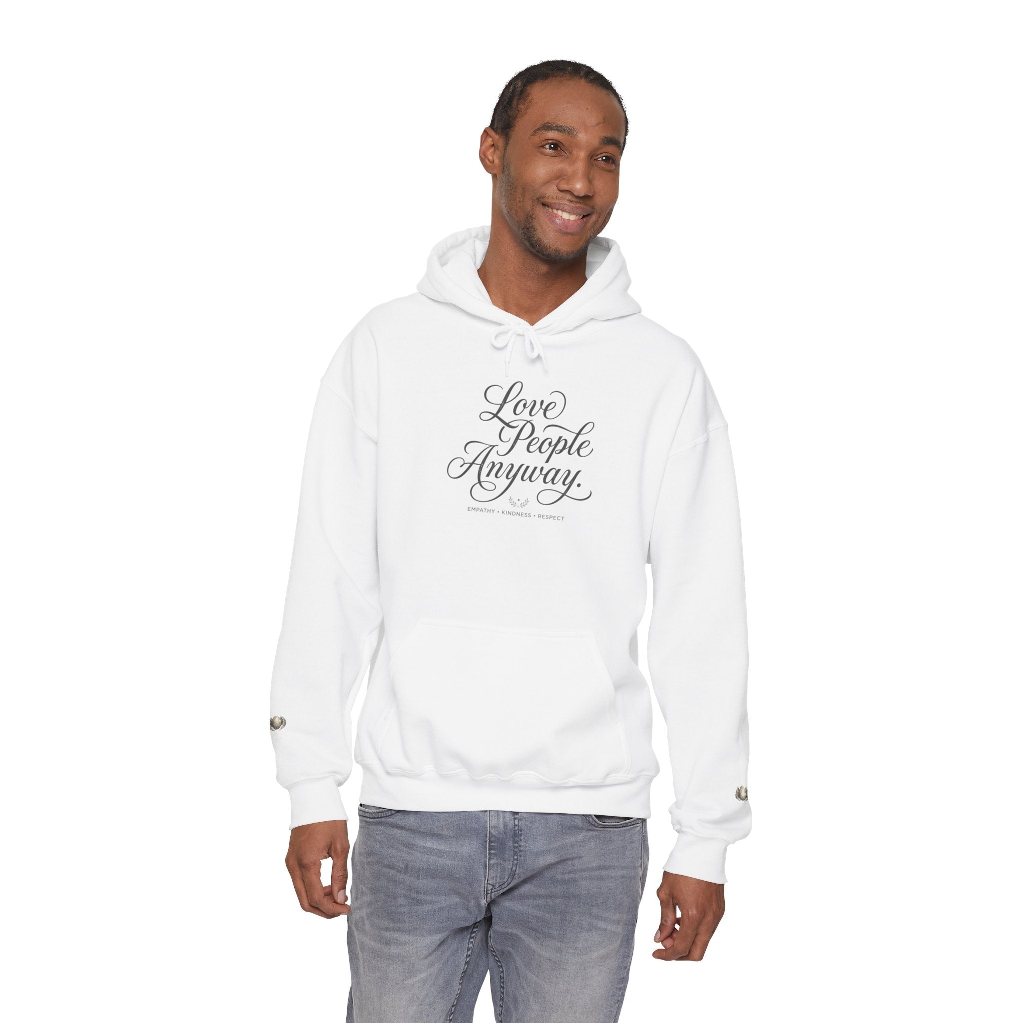“Love People Anyway” Hoodie – Inspirational Script Graphic Sweatshirt | Compassion Message Pullover