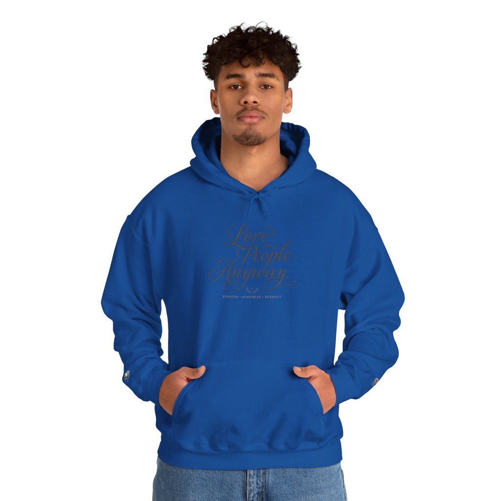 “Love People Anyway” Hoodie – Inspirational Script Graphic Sweatshirt | Compassion Message Pullover