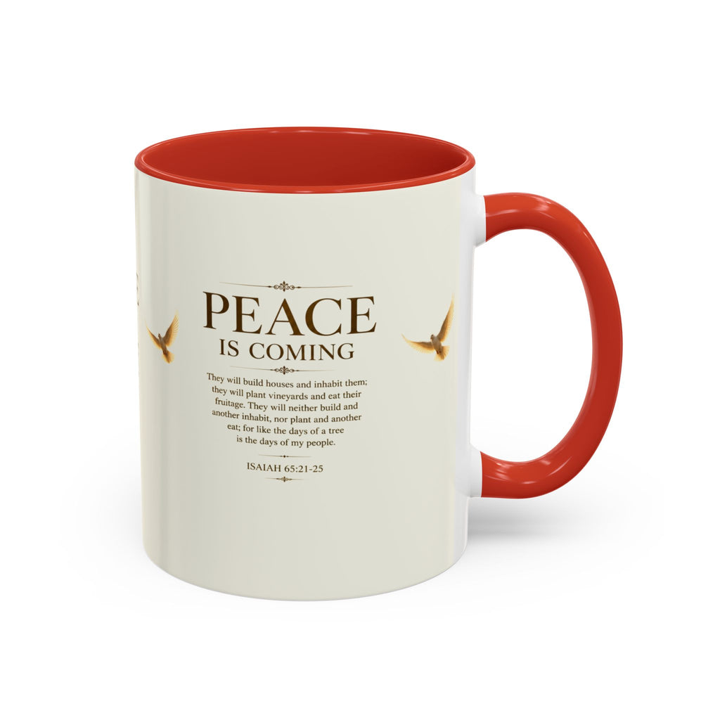 Peace Is Coming Accent Coffee Mug | Isaiah 65:21-25 Christian Mug | Inspirational Faith Gift