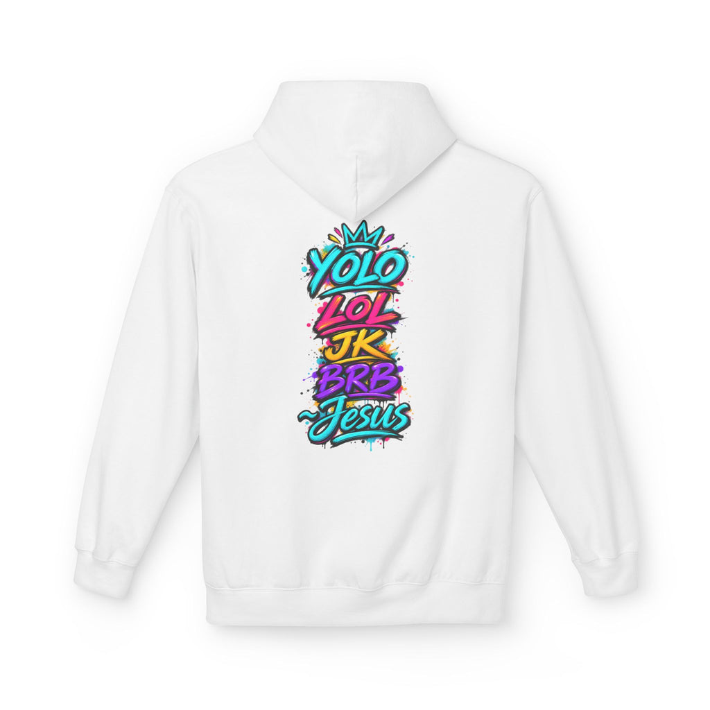 YOLO LOL JK BRB Jesus Hoodie | Neon Christian Graffiti Gildan Softstyle Pullover| Unisex