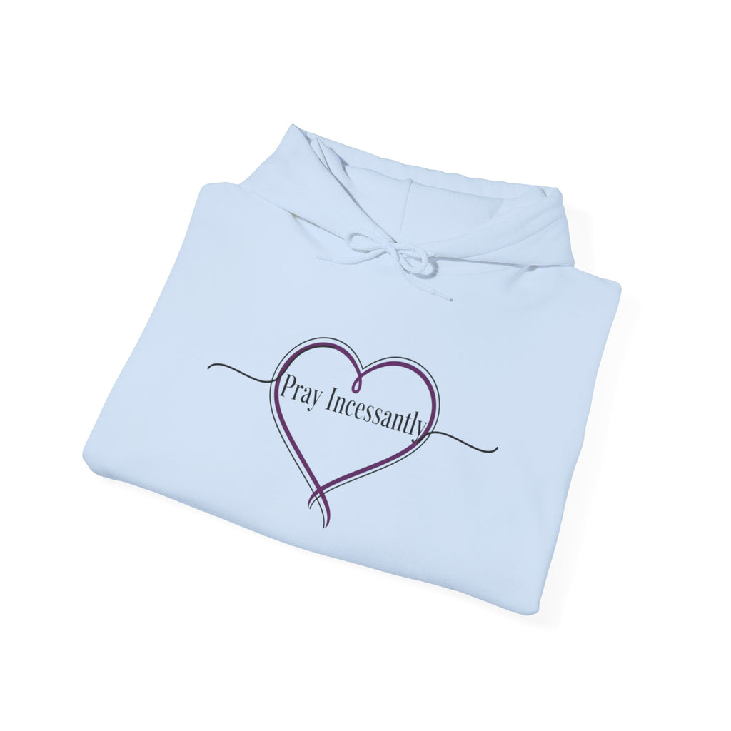 'Pray Incessantly' Heart Script Hoodie — Faith-Inspired Pullover
