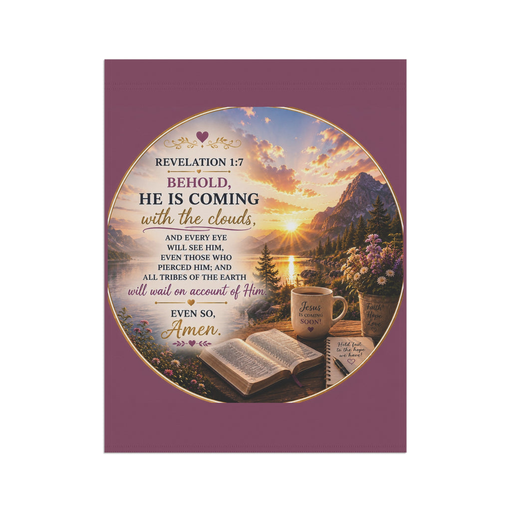 Behold He Is Coming with the Clouds Garden Flag | Revelation 1:7 Scripture Outdoor Banner | Christian Garden Decor