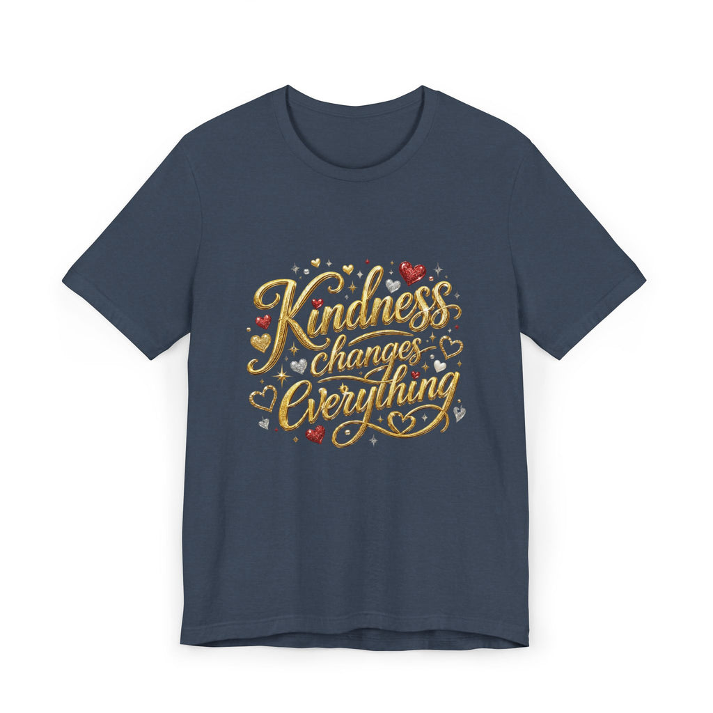 Kindness Changes Everything T-Shirt | Inspirational Script Graphic Tee | Soft Everyday Kindness Shirt