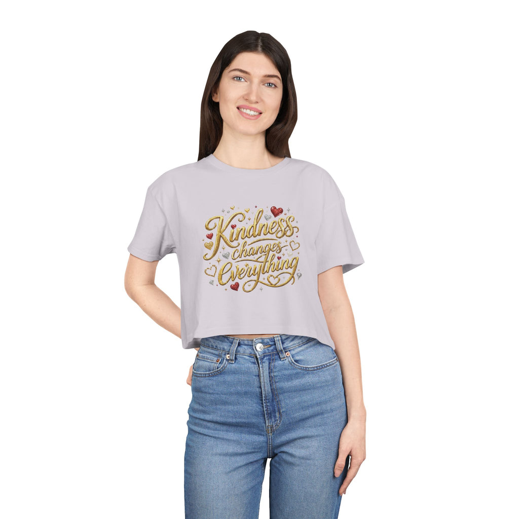 Kindness Changes Everything Crop Tee | Inspirational Women’s Cropped T-Shirt | Soft Casual Graphic Top