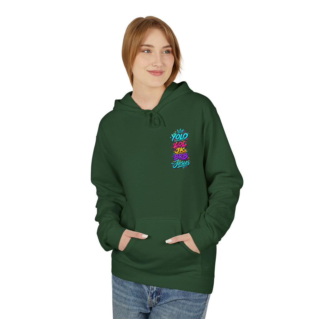 YOLO LOL JK BRB Jesus Hoodie | Neon Christian Graffiti Gildan Softstyle Pullover| Unisex