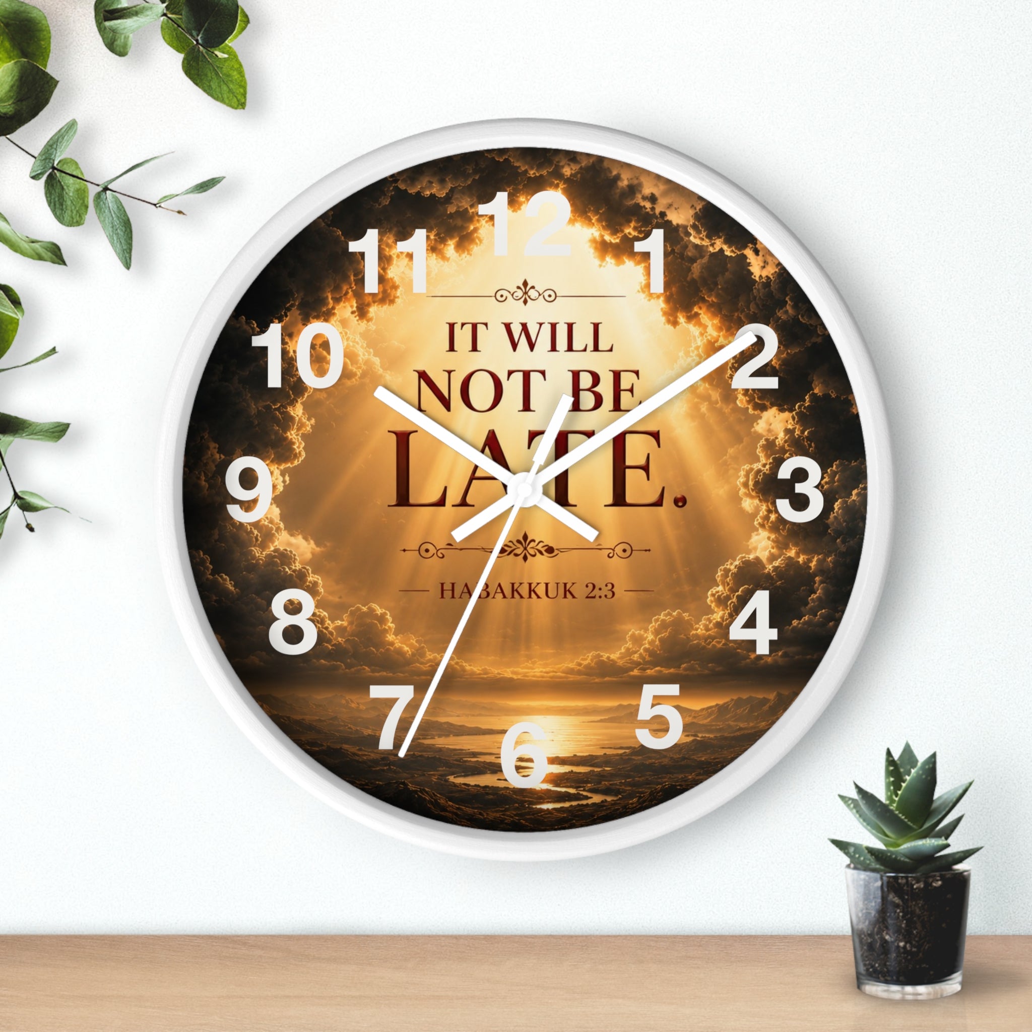 Inspirational Christian wall clock featuring radiant golden skies and Habakkuk 2:3 scripture with the phrase “It Will Not Be Late” in peaceful devotional artwork.