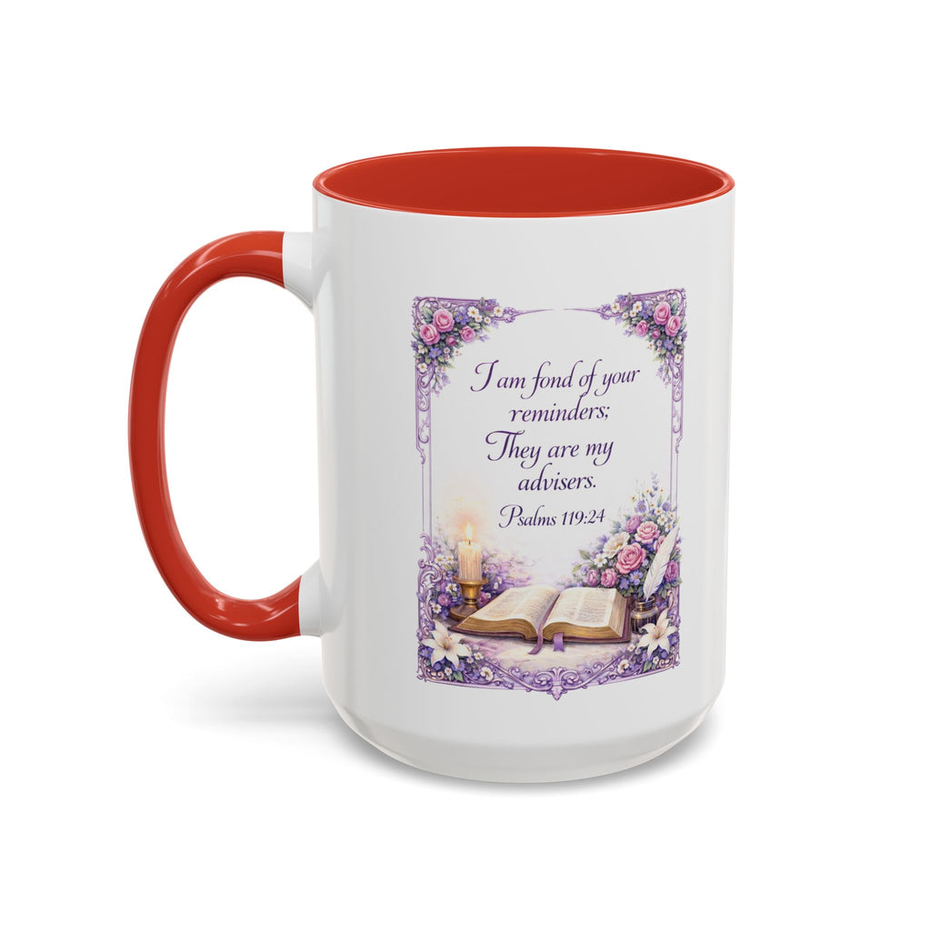 Psalms 119:24 Coffee Mug | I Am Fond of Your Reminders Mug | Inspirational Christian Gift