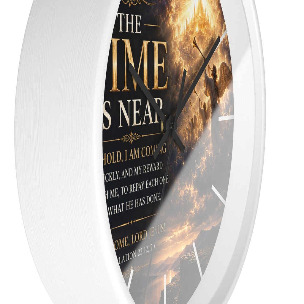 The Time Is Near Wall Clock | Revelation 22 Christian Scripture Clock | Inspirational Faith Decor