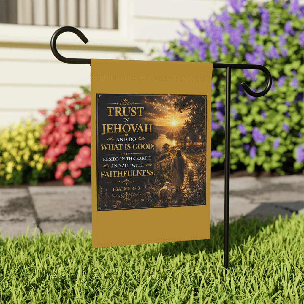 Inspirational Christian garden banner featuring a shepherd walking among hills at sunset with Psalm 37:3 inspired “Trust in Jehovah” scripture artwork.
