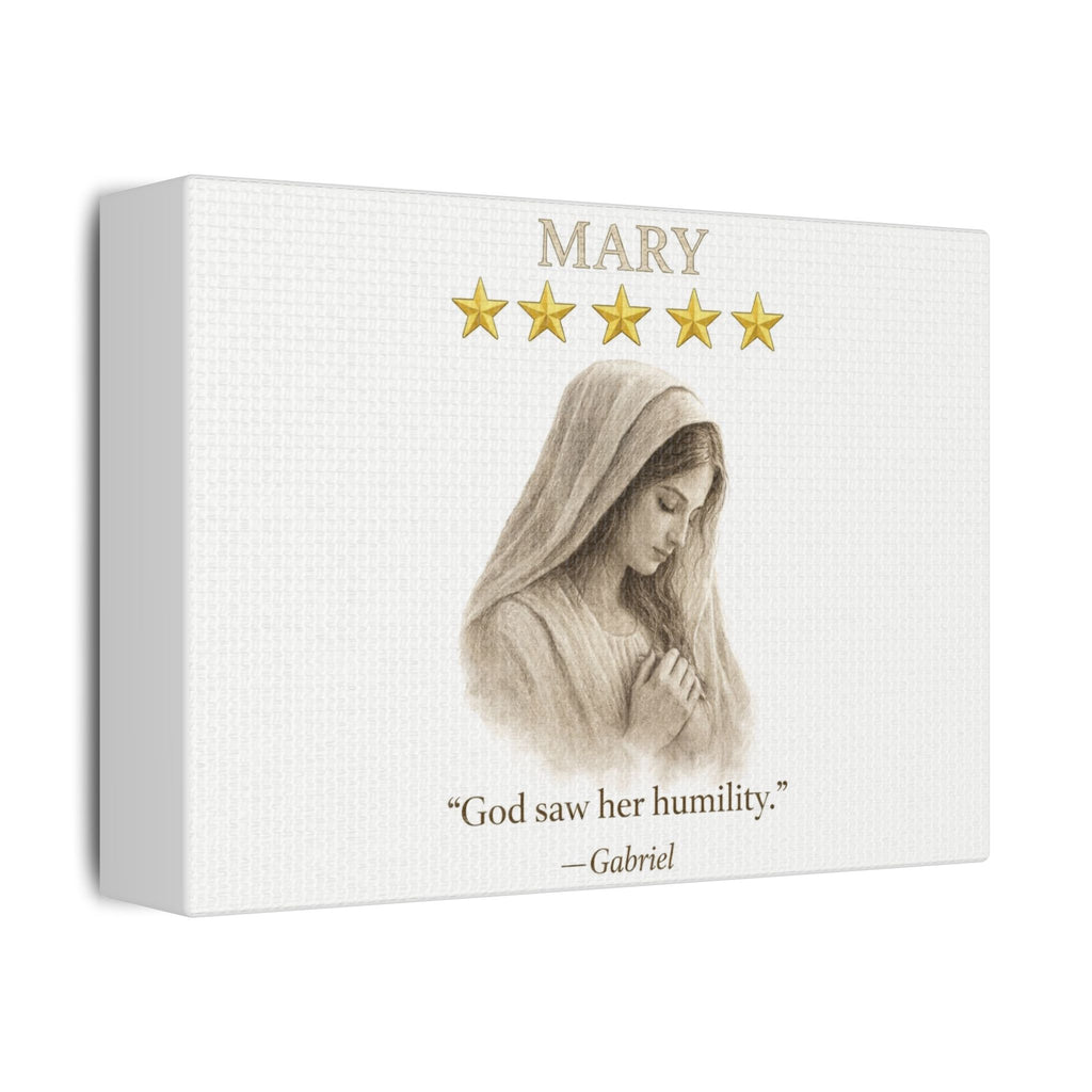 Mary Canvas — “God Saw Her Humility” Scripture Wall Art