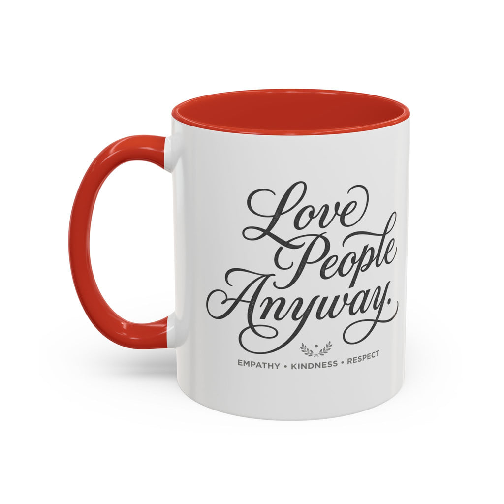 Love People Anyway Accent Coffee Mug | Inspirational Ceramic Mug | Faith Freedom Creations