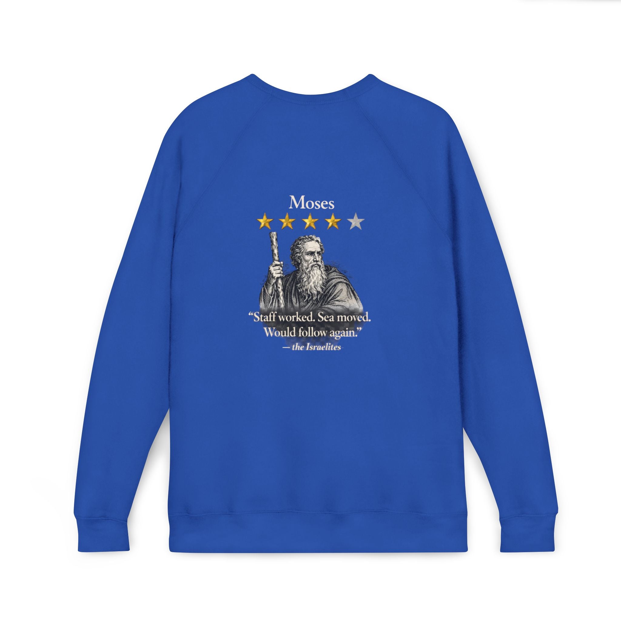 Moses Five-Star Faith Series — "Staff Worked. Sea Moved." Faith Graphic Sweatshirt