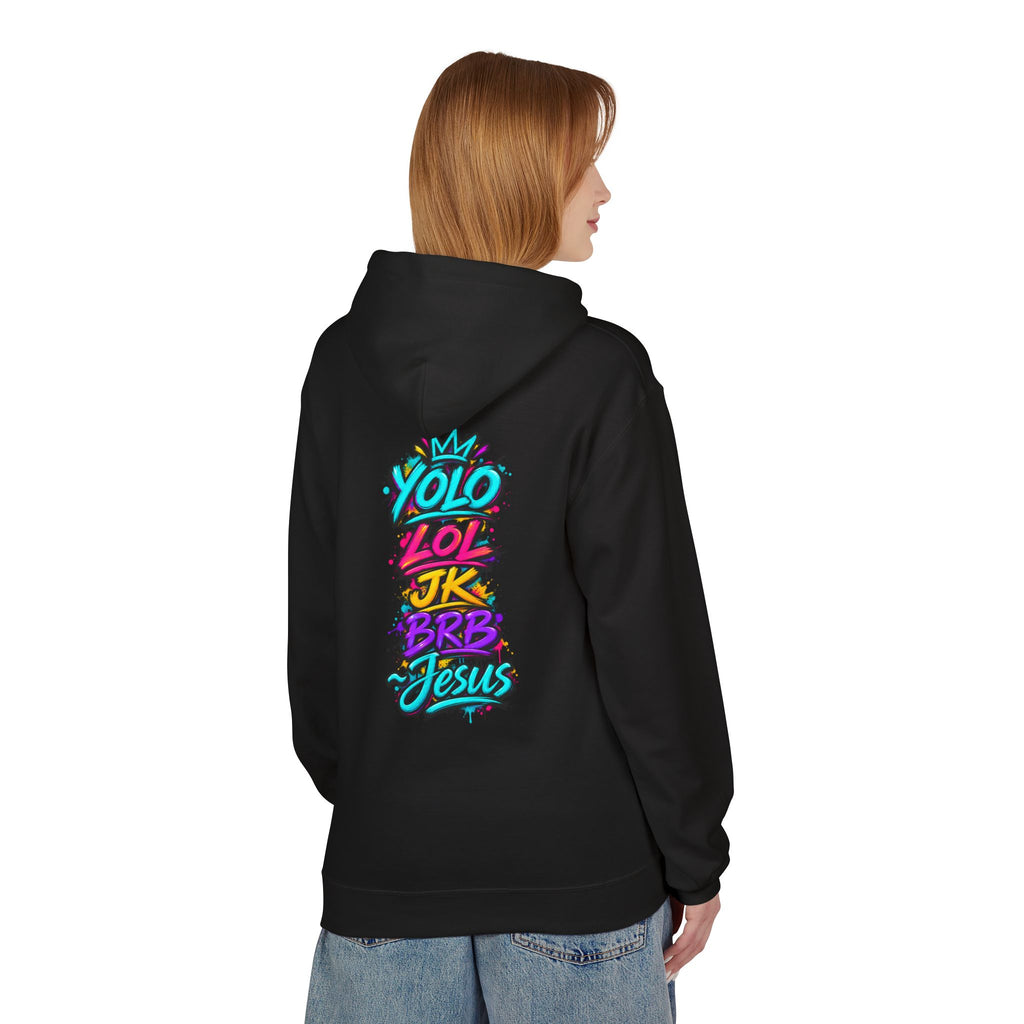 YOLO LOL JK BRB Jesus Hoodie | Neon Christian Graffiti Gildan Softstyle Pullover| Unisex