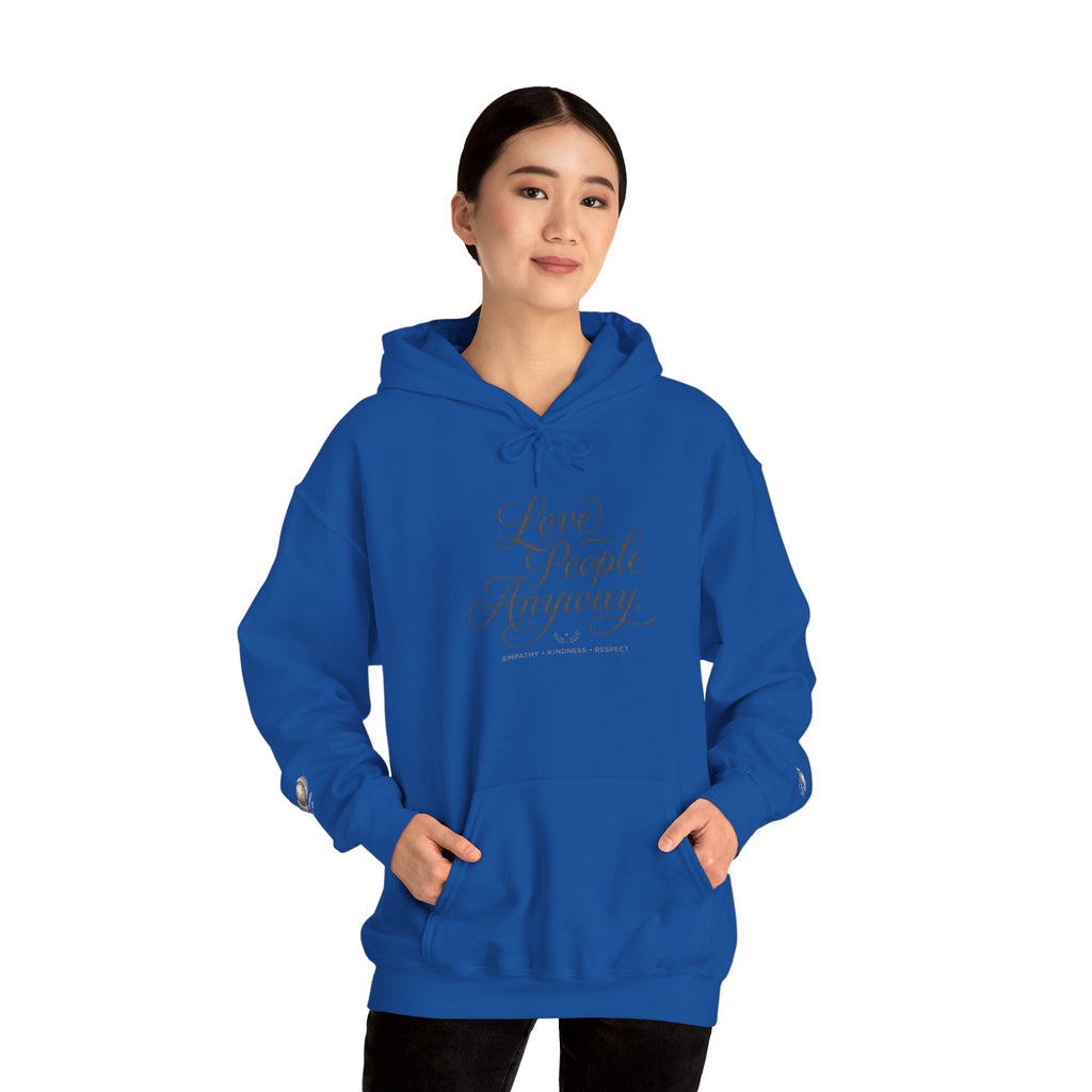 “Love People Anyway” Hoodie – Inspirational Script Graphic Sweatshirt | Compassion Message Pullover
