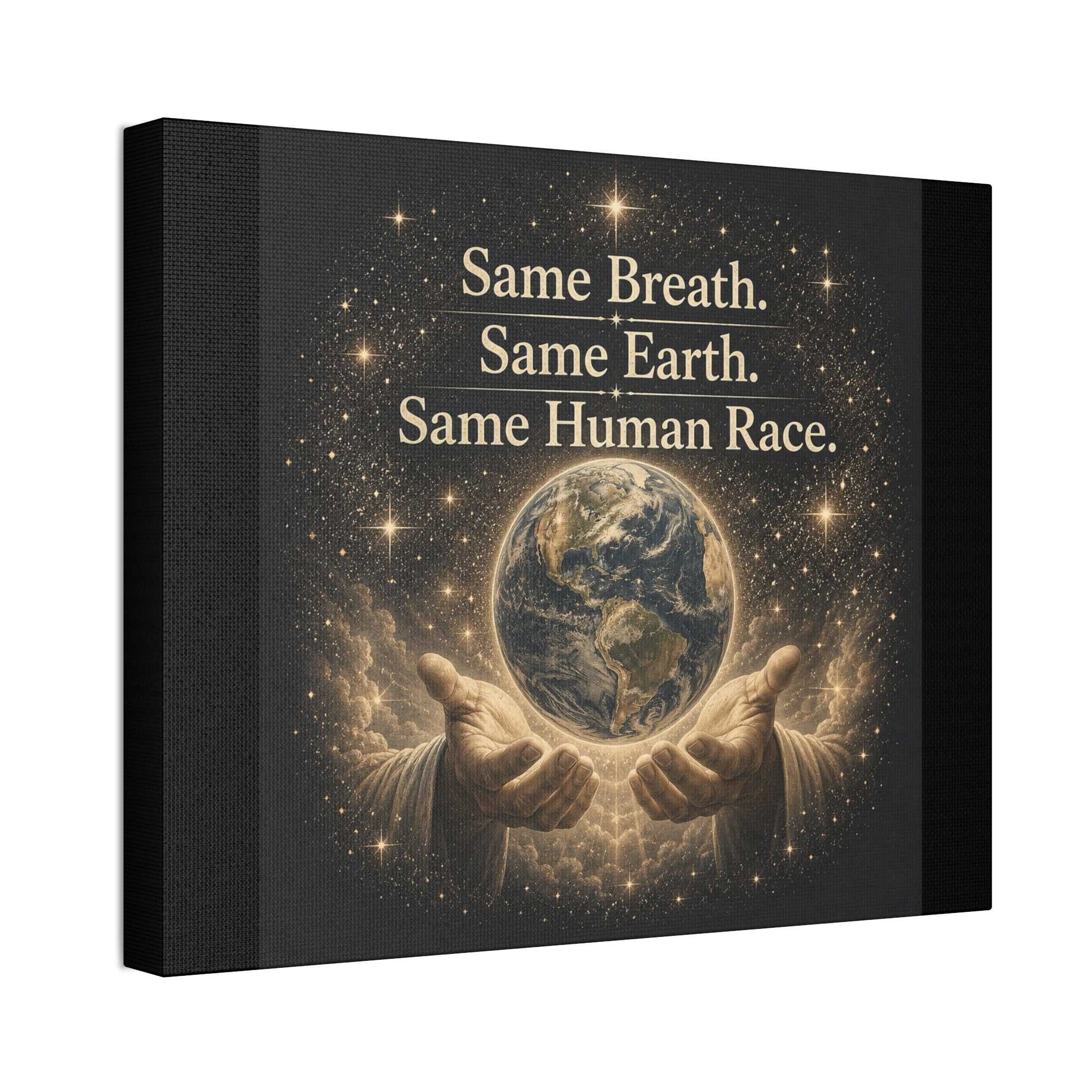 Inspirational canvas wall art featuring the earth held in gentle hands surrounded by glowing stars with the quote “Same Breath. Same Earth. Same Human Race.” in warm golden tones.
