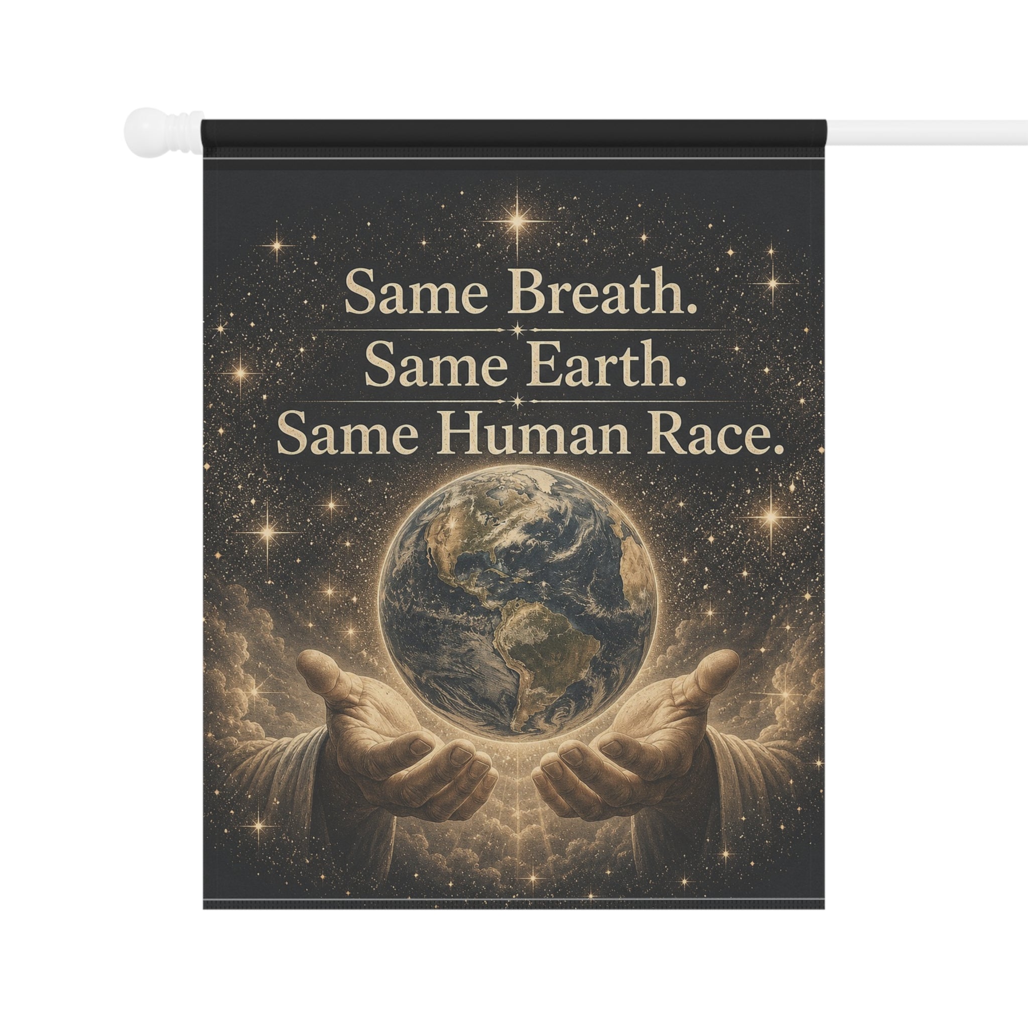 Garden Flag - "Same Breath. Same Earth. Same Human Race." Inspirational Earth Unity Yard Banner