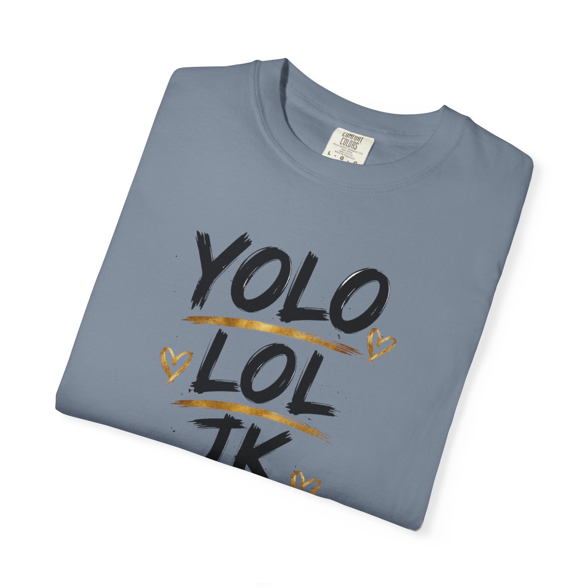 YOLO LOL JK BRB ~Jesus T-Shirt | Comfort Colors® Christian Graphic Tee