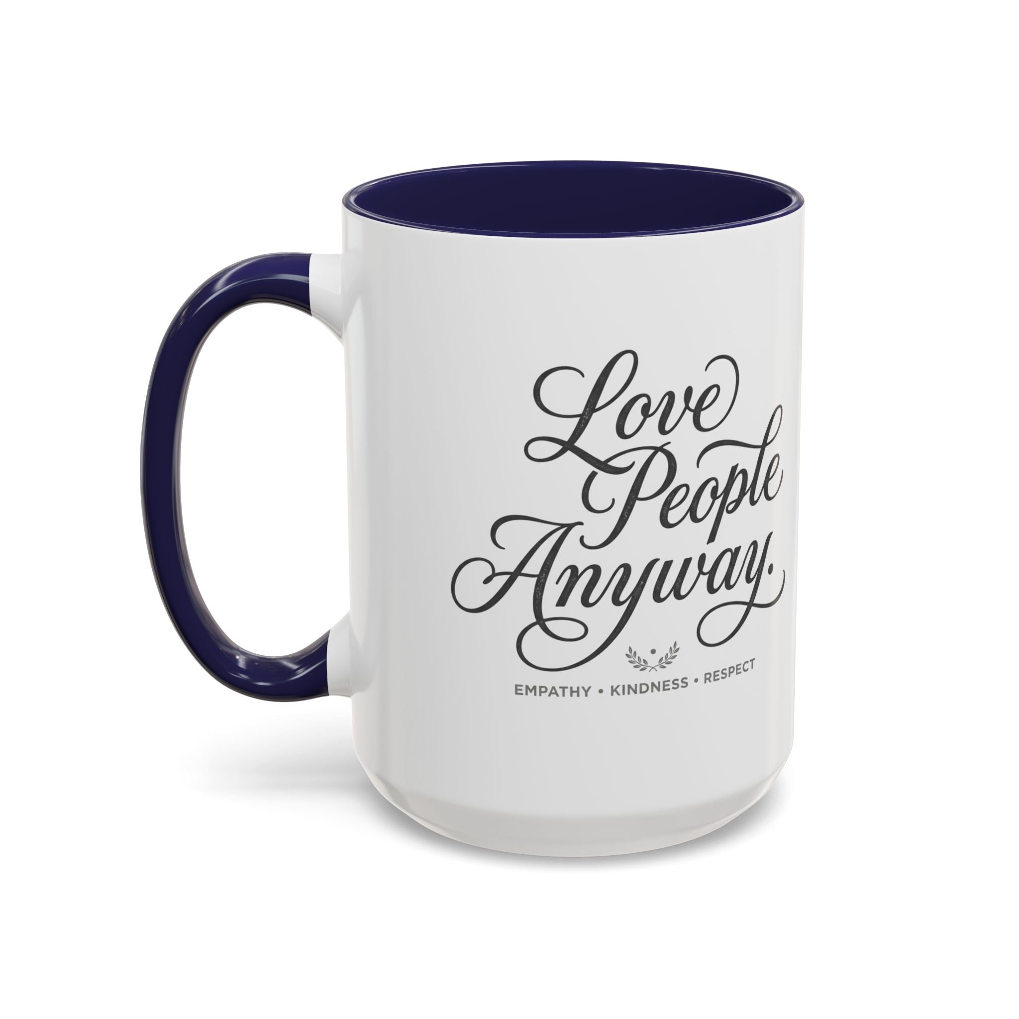 Love People Anyway Accent Coffee Mug | Inspirational Ceramic Mug | Faith Freedom Creations