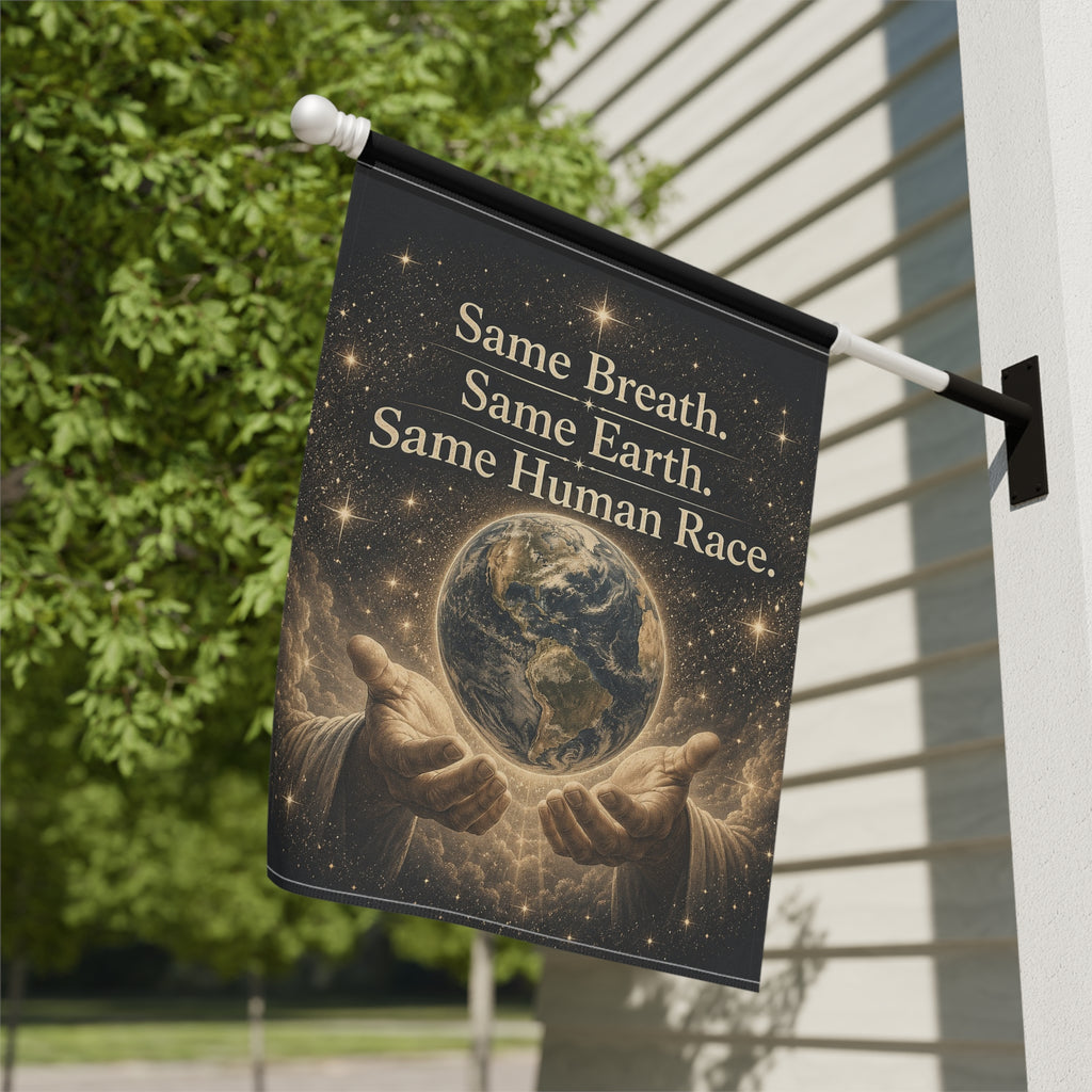 Garden Flag - "Same Breath. Same Earth. Same Human Race." Inspirational Earth Unity Yard Banner