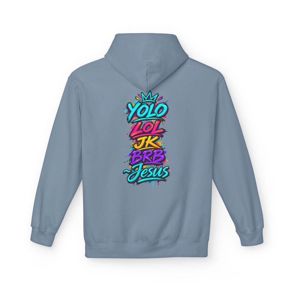 YOLO LOL JK BRB Jesus Hoodie | Neon Christian Graffiti Gildan Softstyle Pullover| Unisex
