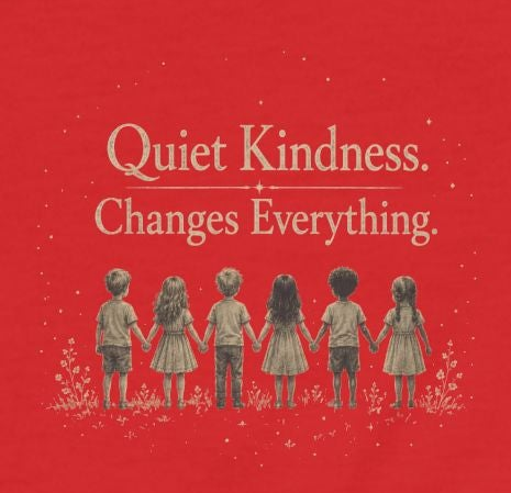 Quiet Kindness Changes Everything Infant Tee | Baby Inspirational Shirt | Soft Cotton Baby T-Shirt