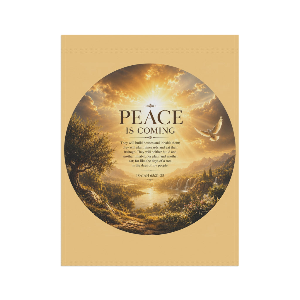 Peace Is Coming Garden Flag | Inspirational Landscape Bible Verse Banner | Christian Outdoor Decor