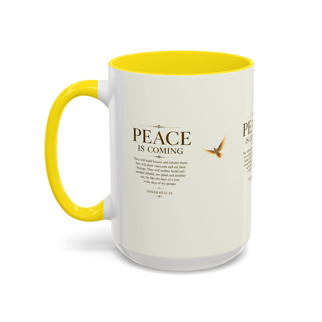 Peace Is Coming Accent Coffee Mug | Isaiah 65:21-25 Christian Mug | Inspirational Faith Gift