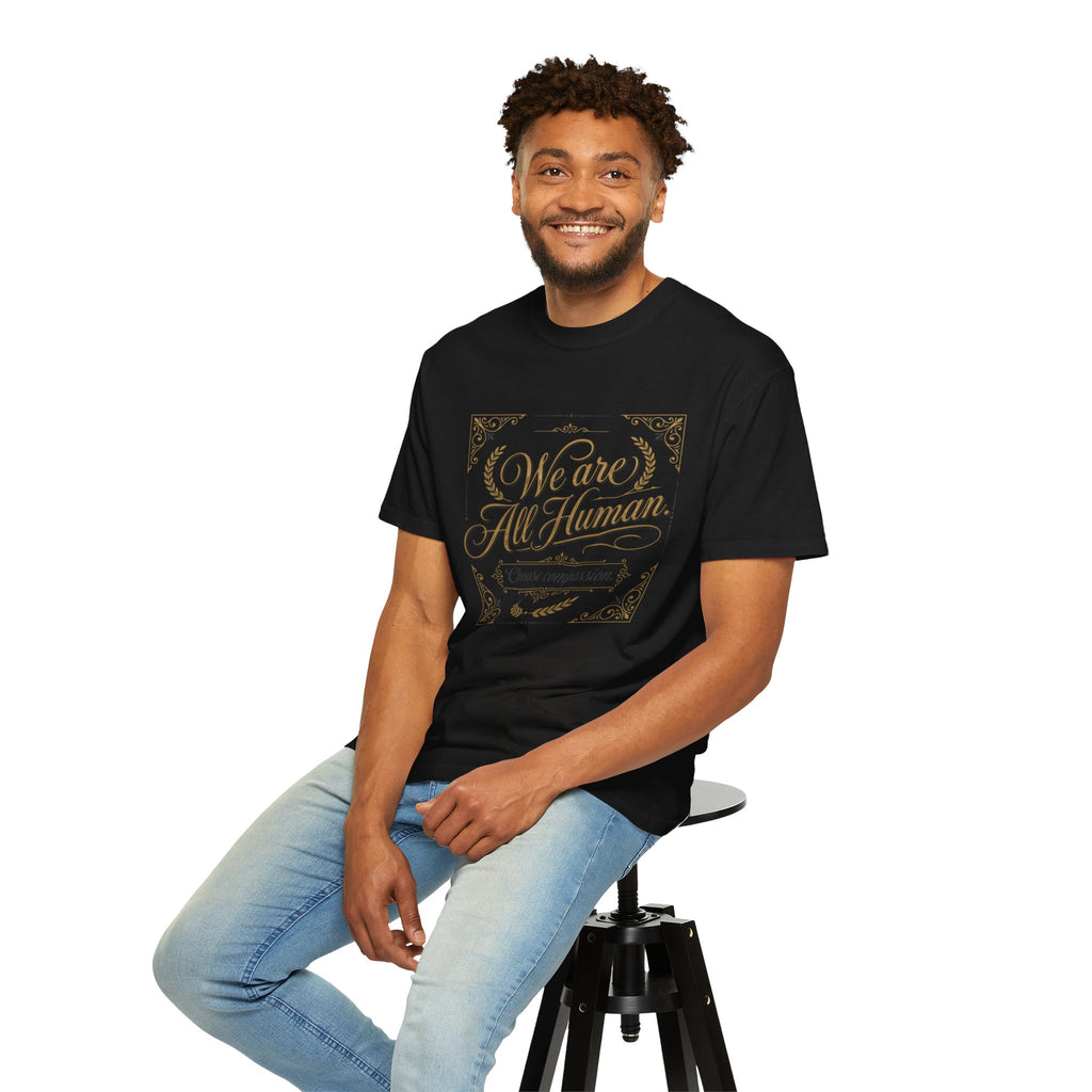 We Are All Human T-Shirt – “Choose Compassion” Inspirational Graphic Tee