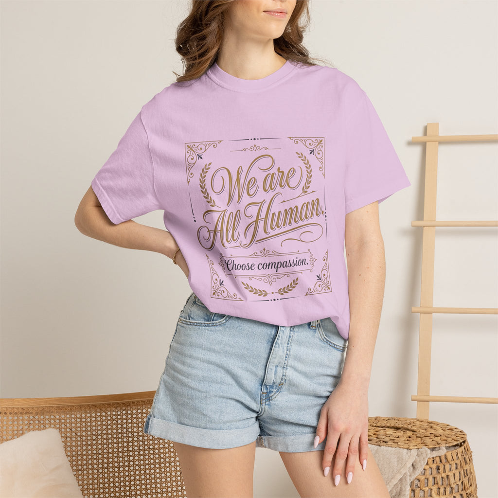 We Are All Human T-Shirt – “Choose Compassion” Inspirational Graphic Tee