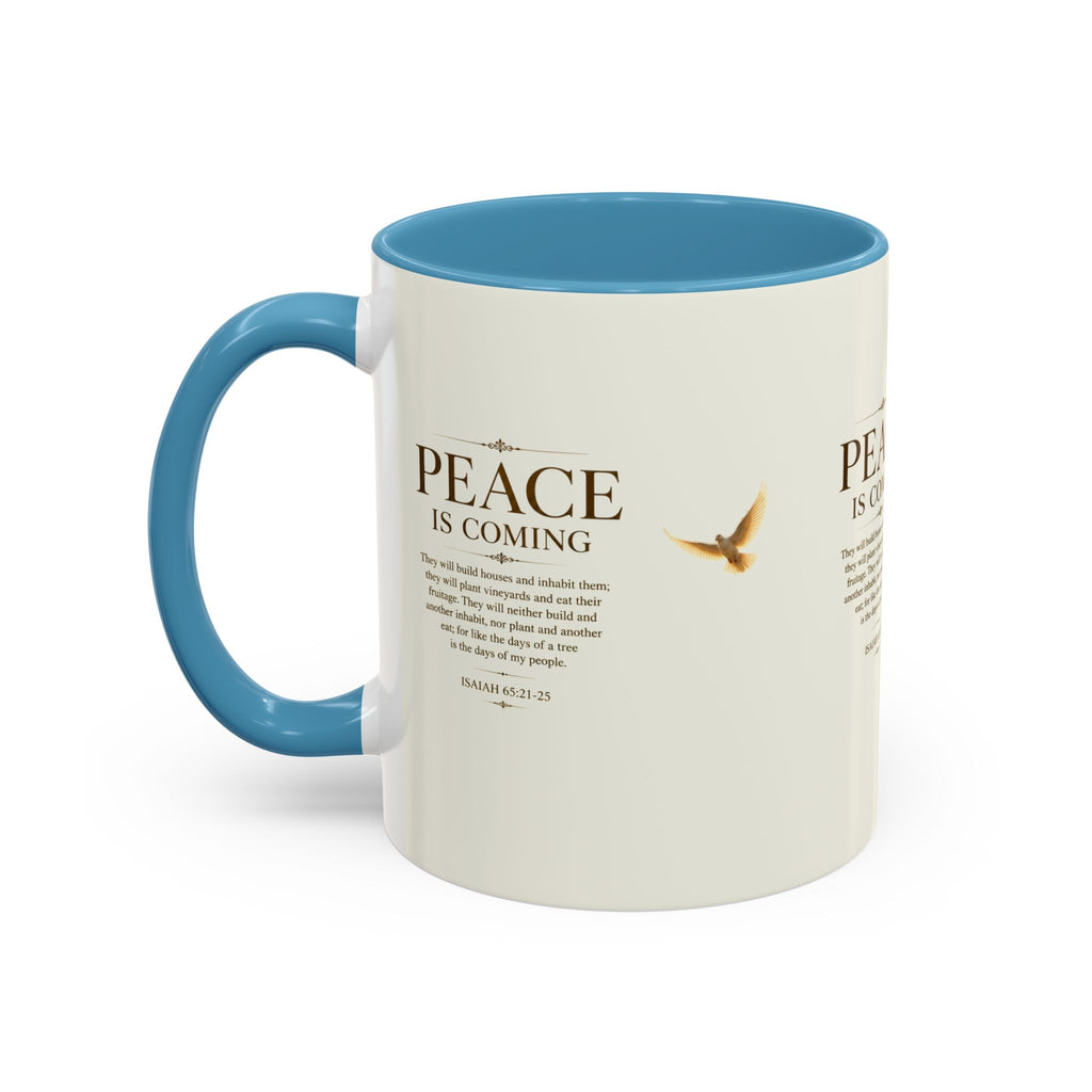 Peace Is Coming Accent Coffee Mug | Isaiah 65:21-25 Christian Mug | Inspirational Faith Gift