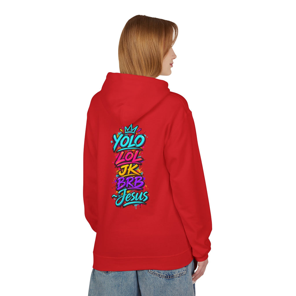 YOLO LOL JK BRB Jesus Hoodie | Neon Christian Graffiti Gildan Softstyle Pullover| Unisex