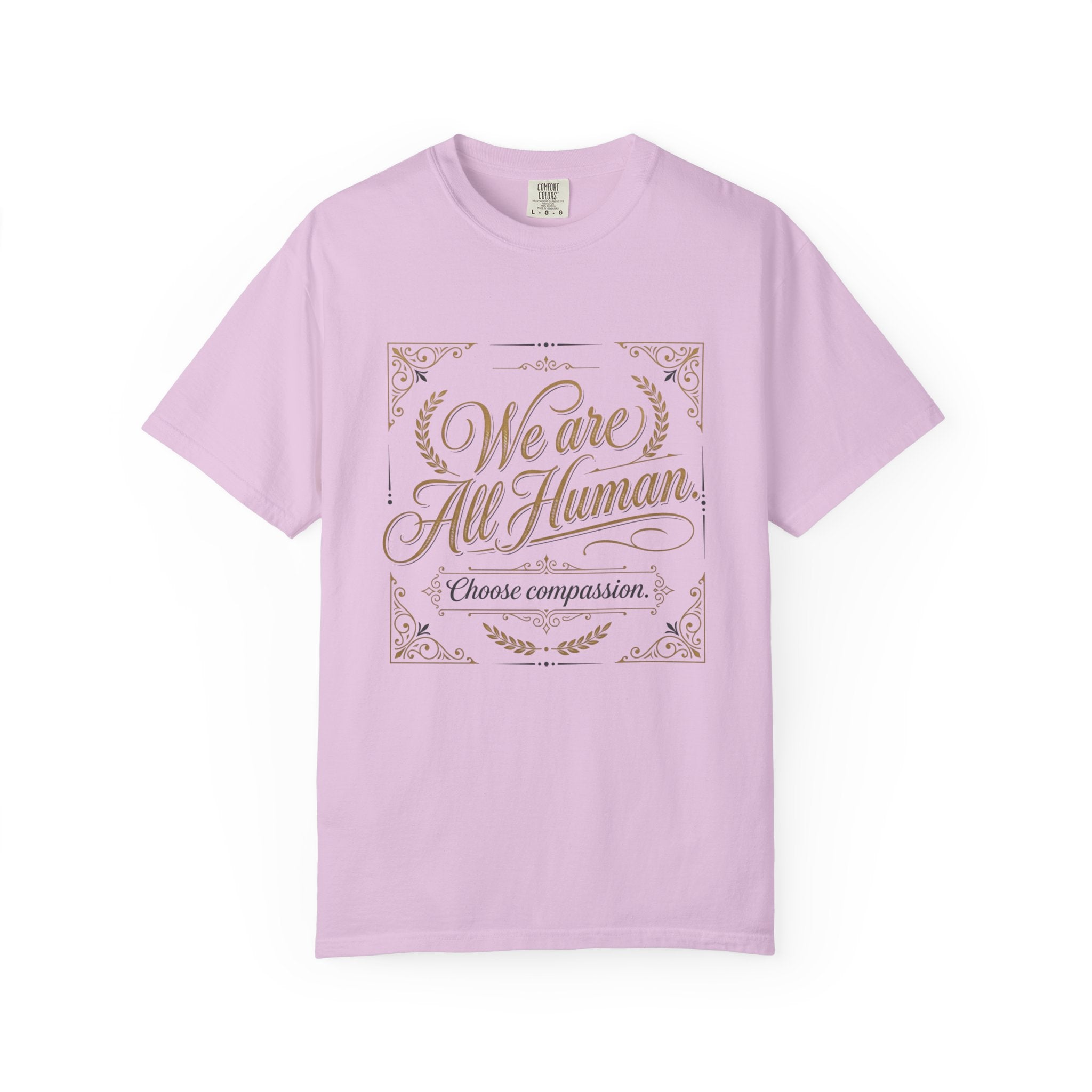 We Are All Human T-Shirt – “Choose Compassion” Inspirational Graphic Tee