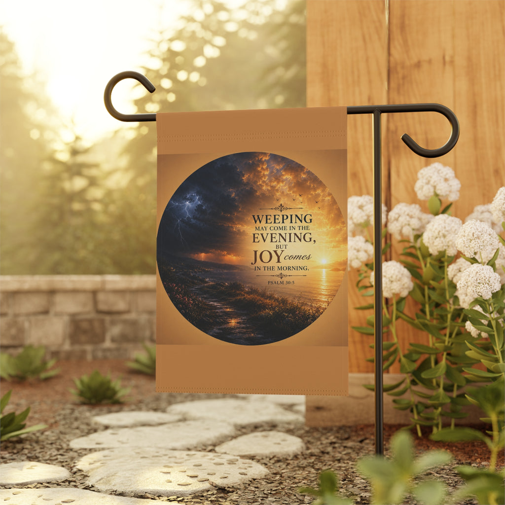 Inspirational Christian garden flag featuring a glowing sunrise over water with the scripture “Weeping May Come in the Evening, Joy Comes in the Morning” in warm gold and deep blue tones.