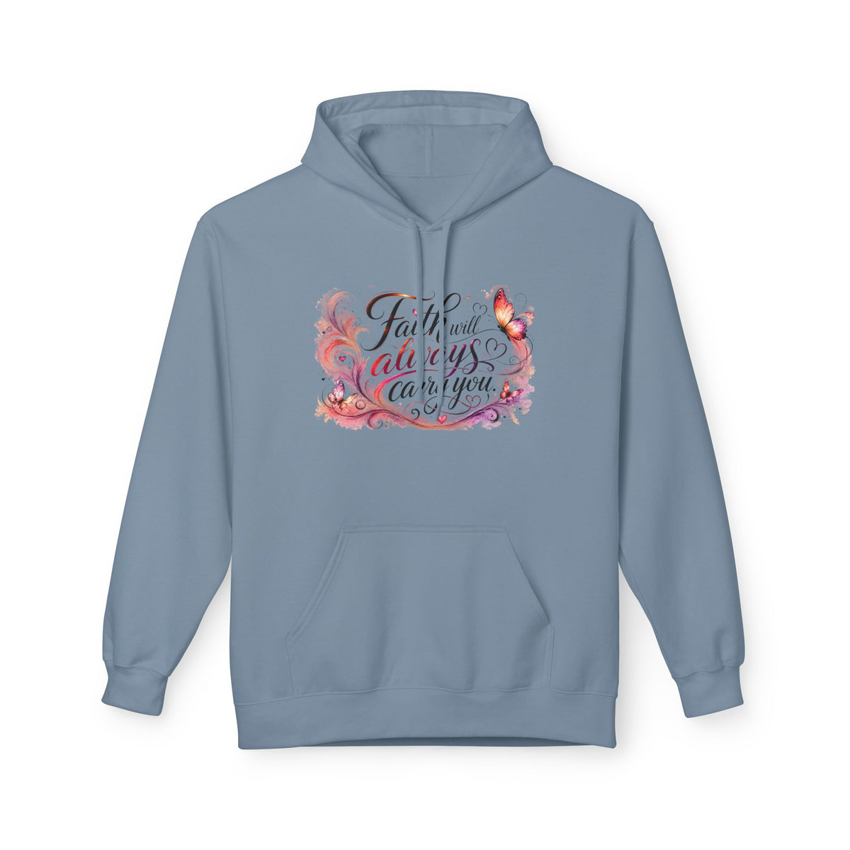 A dusty blue pullover hoodie with a front graphic that reads 'Faith always carries you' in cursive, decorated with pink and orange butterflies and floral swirls, shown on a plain white background.